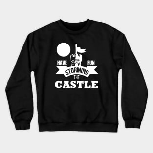 Storming the Castle Crewneck Sweatshirt